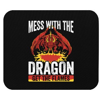 Discover Mess with the dragon get the flames Mouse Pads