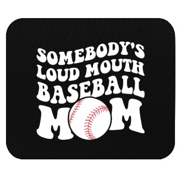 Discover Somebody'S Loud Baseball Mom Mouse Pads