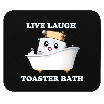 Discover Live Laugh Toaster Bath Saying Mouse Pads