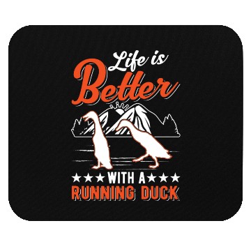 Discover Life Is Better With A Running Duck Mouse Pads