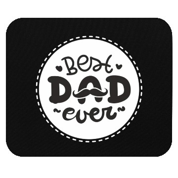 Discover Best Dad Ever Mouse Pads