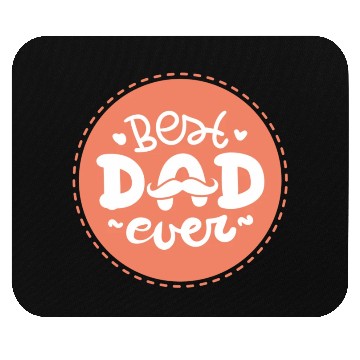 Discover Best Dad Ever Mouse Pads