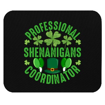 Discover Stpatric Day Professional Shenanigans Coordinator Mouse Pads