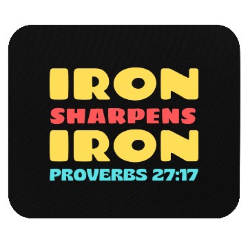 Discover Iron Sharpens Iron nature Mouse Pads