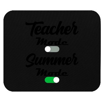 Discover Teacher Mode Off Summer Mode Mouse Pads