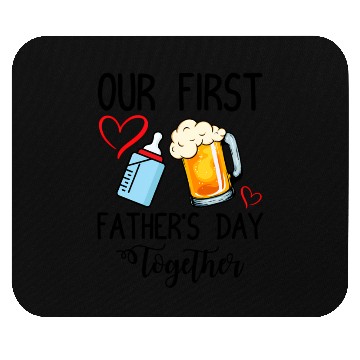 Discover Our First Father'S Day Together Mouse Pads