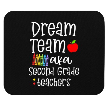 Discover Dream team second grade Funny Teachers Back to Mouse Pads