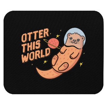 Discover Otter this world Mouse Pads
