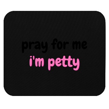 Discover Saying Pray For Me I'M Mouse Pads
