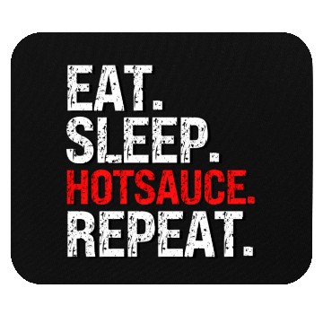 Discover Eat Sleep Hotsauce Repeat For cy Hot Sauce Mouse Pads