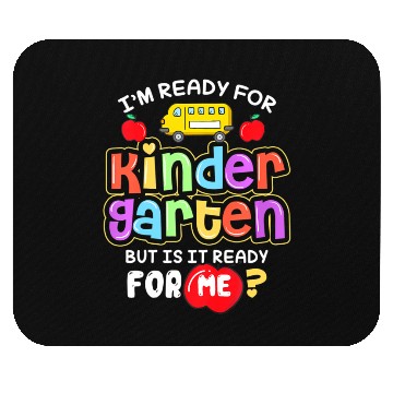 Discover Back To School Im Ready For Kindergarten Is It Mouse Pads