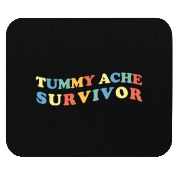 Discover Stomach Ache Tummy Ache Survivor Mouse Pads