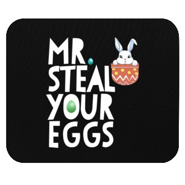 Discover Mr Steal Your Eggs Easter Sunday Easter Mouse Pads