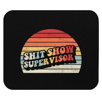 Discover Retro Shit Show Supervisor Hilarious Vintage Mouse Pads