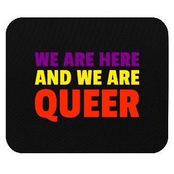 Discover We Are Here And We Are Queer Pride Month Mouse Pads