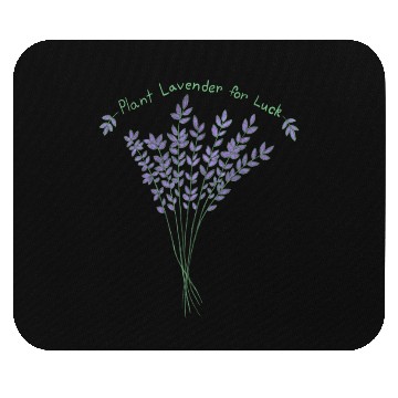 Discover Plant Lavender For Luck Mouse Pads