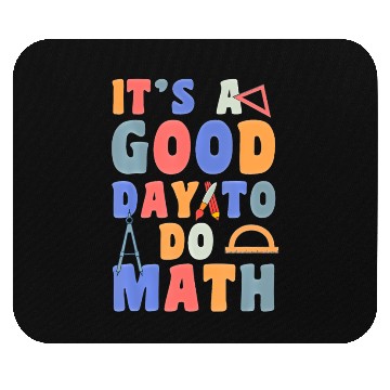 Discover It's A Good Day To Do Math Funny Back To School Mouse Pads