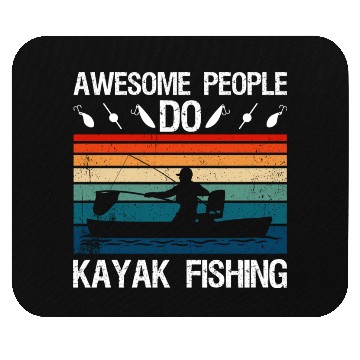 Discover Awesome People Do Kayak Fishing Mouse Pads