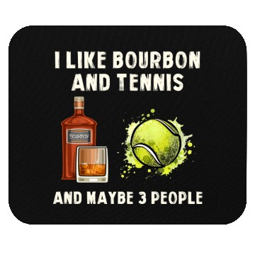Discover I Like Bourbon And Tennis Funny Humor Sports Mouse Pads
