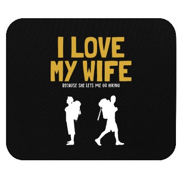 Discover I love my Wife Hiking Outdoor Wander Backpacking Mouse Pads