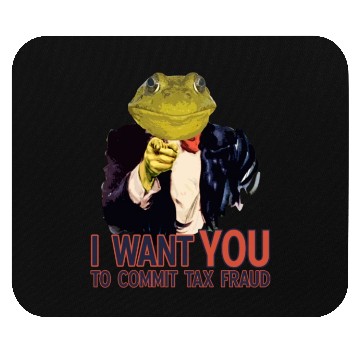 Discover I Want You to commit tax fraud frog Mouse Pads