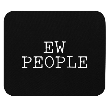 Discover Ew People Introvert Gift Mouse Pads
