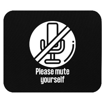 Discover Please Mute Yourself Funny Teacher Online Worker Mouse Pads