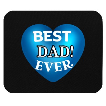 Discover You will Love! our BEST DAD EVER Mouse Pads