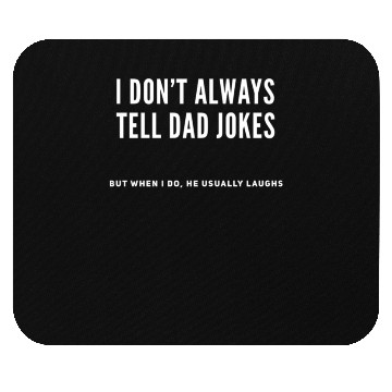 Discover Make Him Laugh Dad jokes Mouse Pads