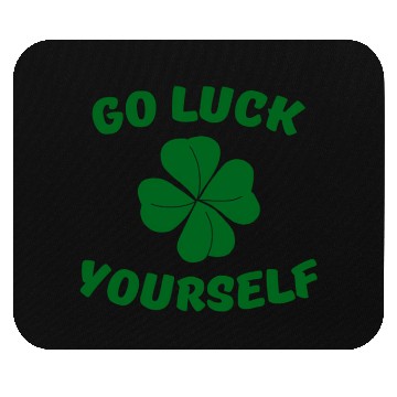 Discover Go Luck Yourself St Patrick'S Day Mouse Pads
