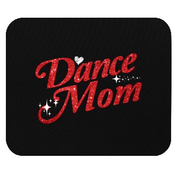 Discover Dancing Mom Dance Mom Mouse Pads