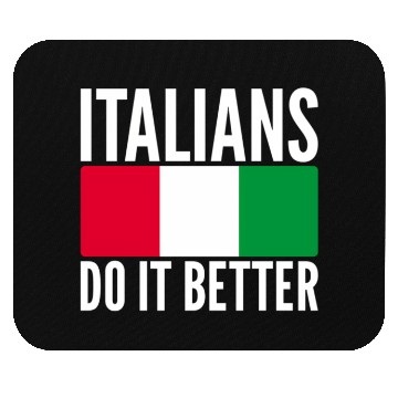 Discover Italians Do It Better Italy Flag Quoted Themed Mouse Pads