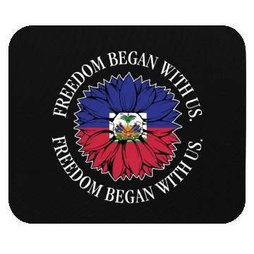 Discover Haiti Heritage Month Freedom Began With Us Mouse Pads