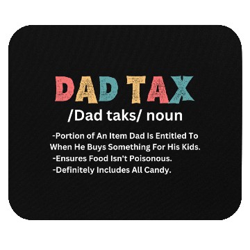 Discover Funny Dad Tax Definition Mouse Pads