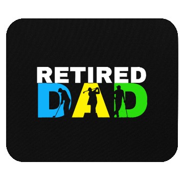 Discover Retired Dad Golf Retirement Plan for Father's Day Mouse Pads