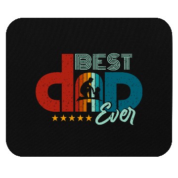 Discover Best Dad Ever Mouse Pads