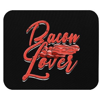 Discover Bacon Lover - Bacon Mouse Pads