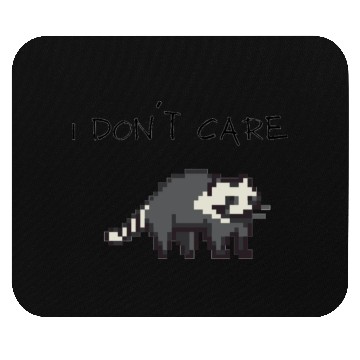 Discover raccoon, i don´t care Mouse Pads