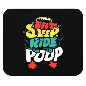 Discover Eat Sleep Ride Poop Mouse Pads
