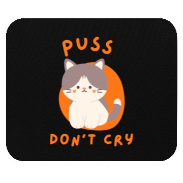 Discover Cat don't cry Mouse Pads