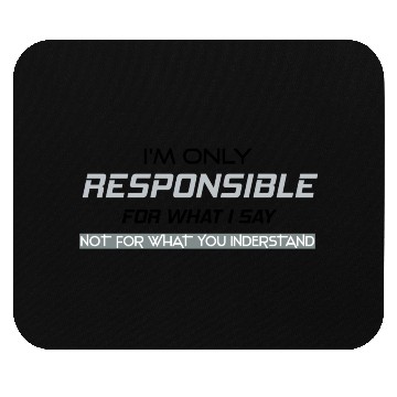 Discover Responsible Graphic Novelty Sarcastic Funny Mouse Pads