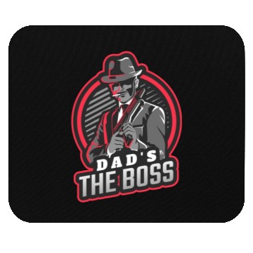 Discover Dad's the boss. Mouse Pads