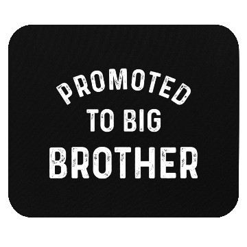Discover Promoted To Big Brother Mouse Pads