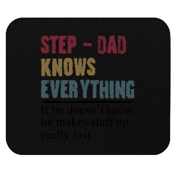 Discover Step Dad Knows Everything Fathers Day Mouse Pads