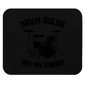 Discover Drum Solos Are My Cardio Funny Drummer Drumming Mouse Pads