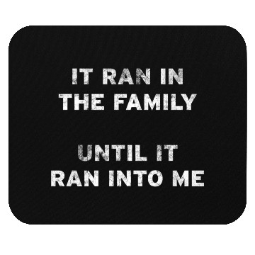 Discover It Ran In The Family il It Ran Into Me Cancer Surv Mouse Pads