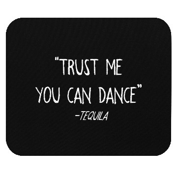 Discover Cinco De Mayo Funny Trust Me You Can Dance Tequila Mouse Pads