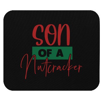Discover Son Of A Nutcracker Mouse Pads