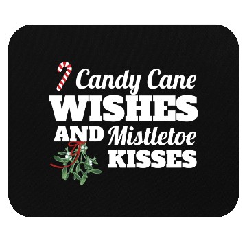 Discover Candy Cane Wishes And Mistletoe Kisses Christmas Mouse Pads