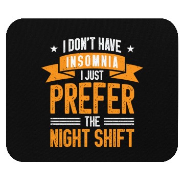 Discover Night Shift Worker Graveyard Duty Mouse Pads
